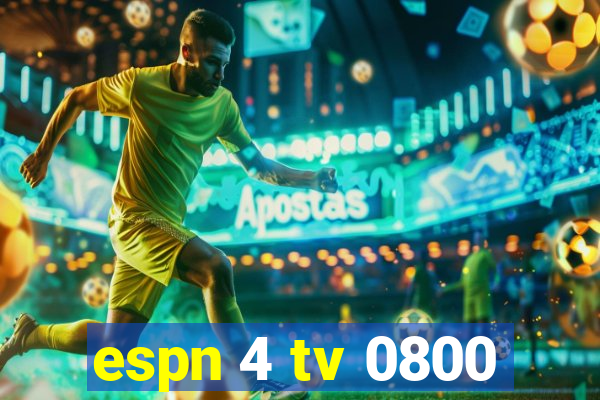 espn 4 tv 0800